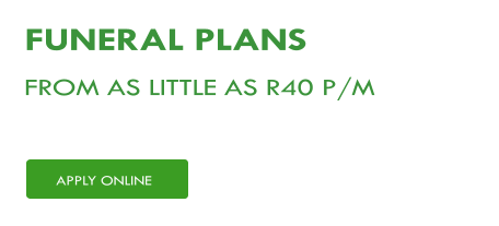 FUNERAL PLANS FROM AS LITTLE AS R40 P/M    APPLY ONLINE